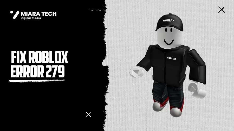 Cara Mengatasi Roblox Error Kode 279, Ini Langkah-langkahnya